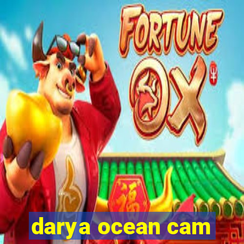 darya ocean cam